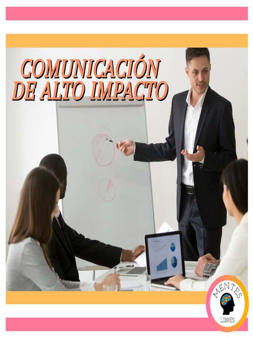 Title details for Comunicación De Alto Impacto by MENTES LIBRES - Available